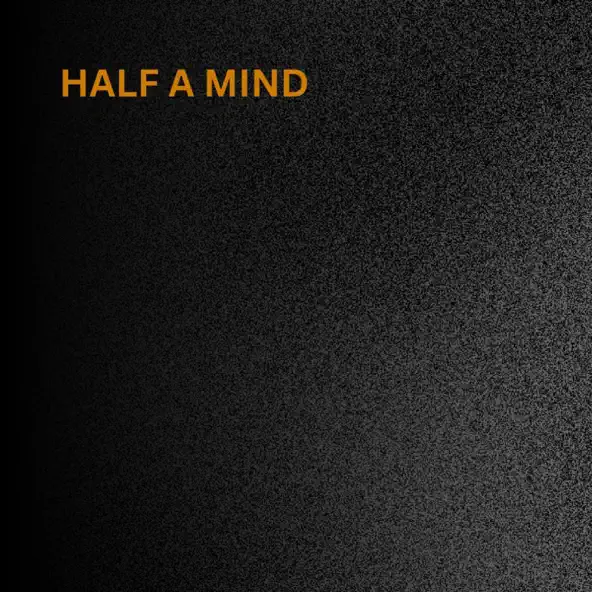 Half A Mind (Single) cover